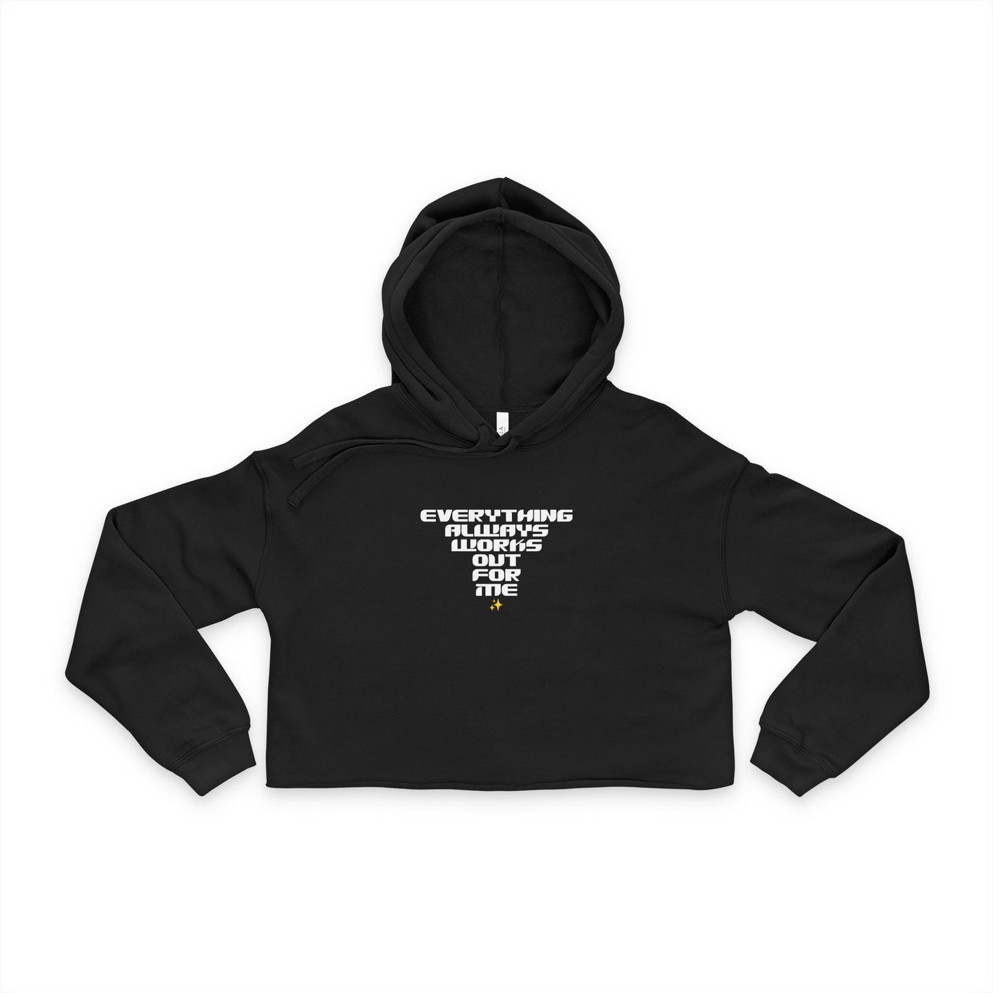 Everything Always Works Out Cropped Hoodie – Women's Trendy Sweatshirt, Casual Streetwear, Cozy Layer, Gift for Her