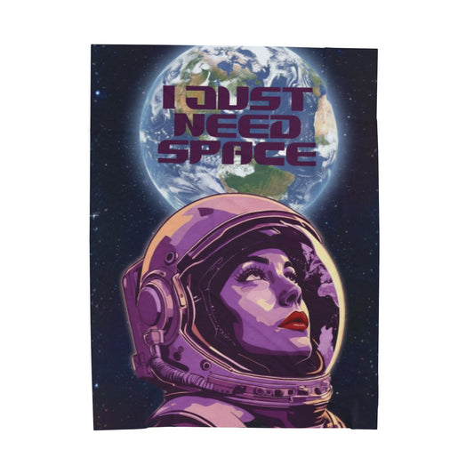 Cosmic Velveteen Plush Blanket — “I Just Need Space” Throw for Astronauts, Space Lovers & Dreamy Home Décor