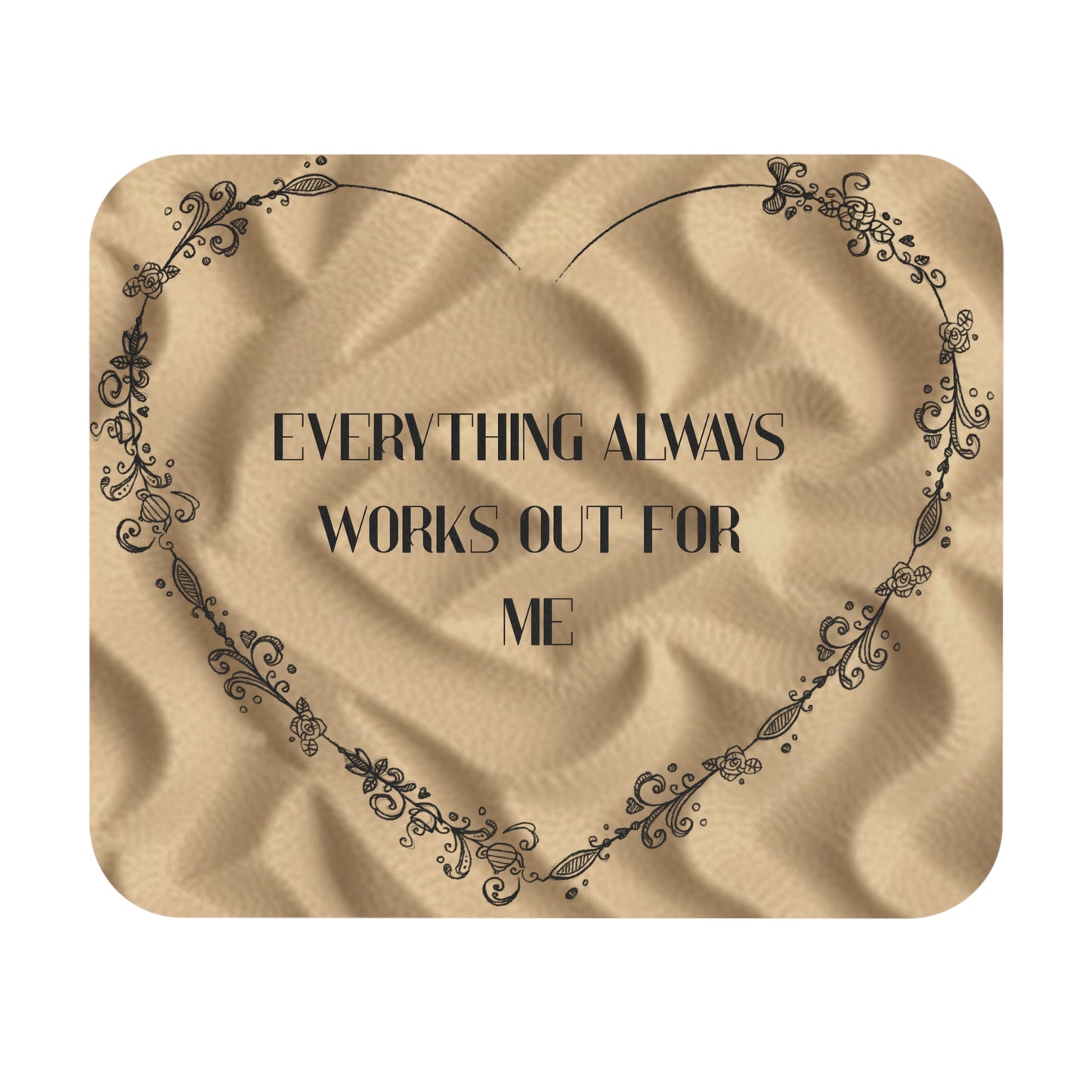 Everything Always Works Out for Me Mouse Pad – Motivational Desk Accessory, Inspirational Gift, Office Decor