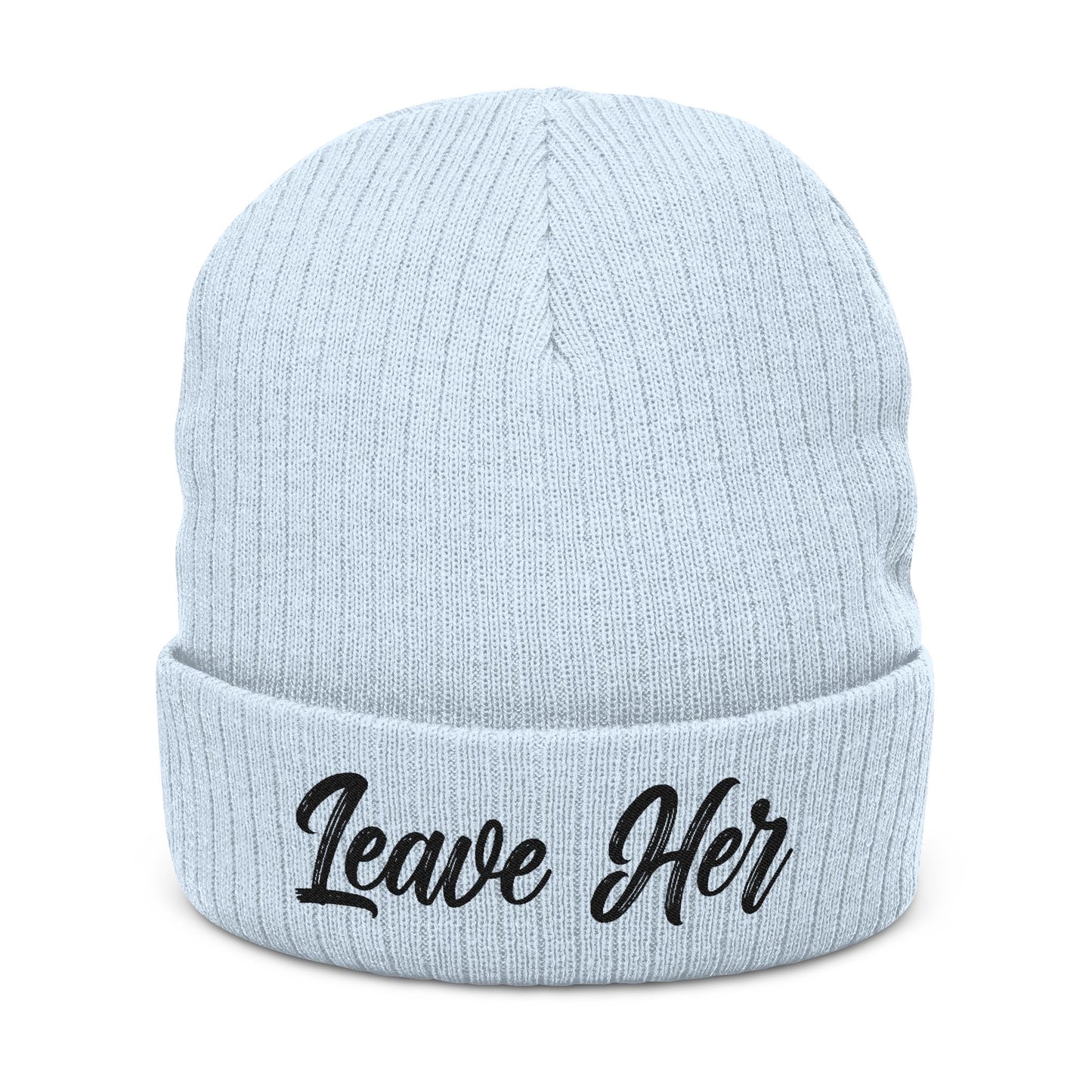 "Leave Her" Statement Beanie – Bold Streetwear Knit Hat