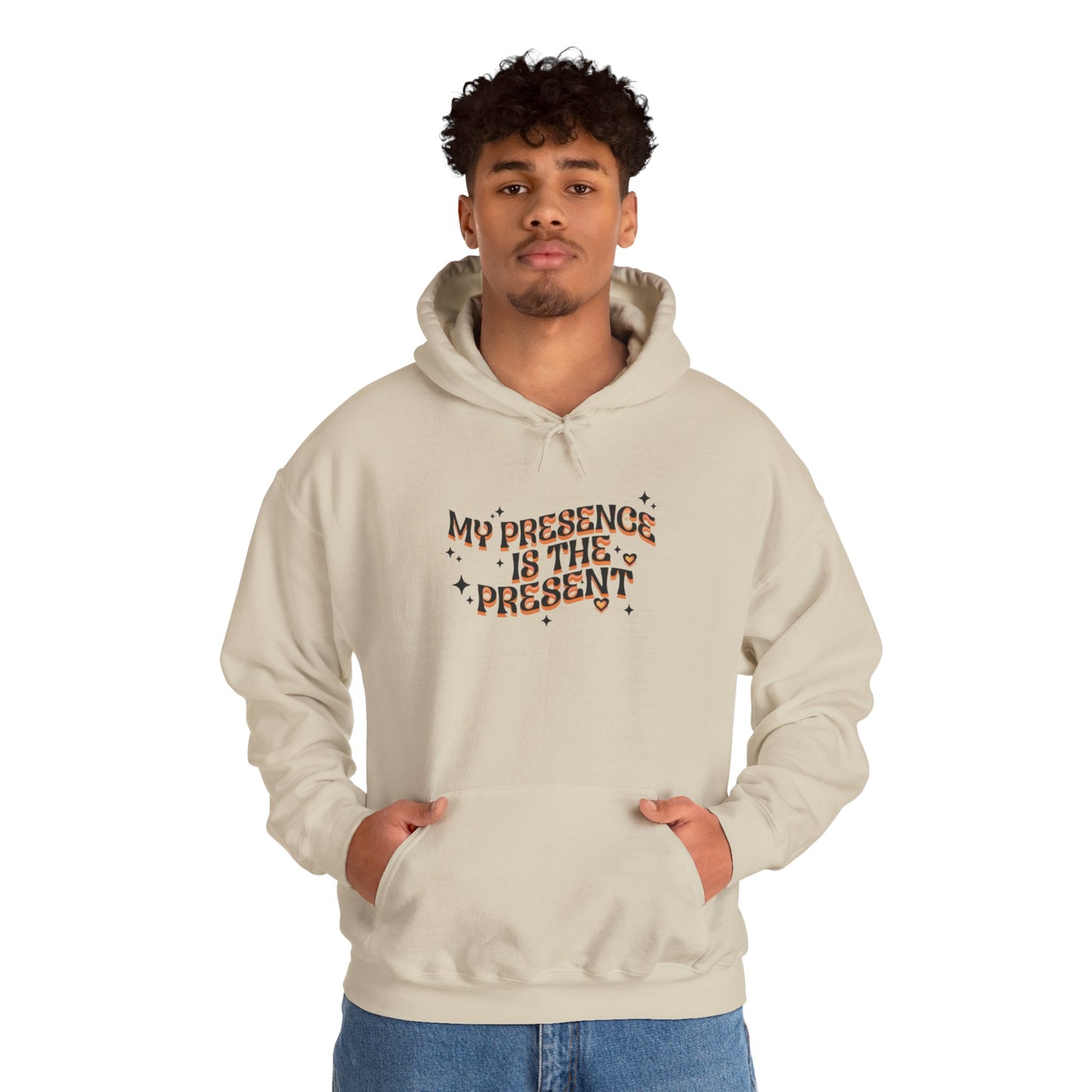 Hoodie — "My Presence Is The Present" Cozy Graphic Hoodie, Positive Vibes Gift