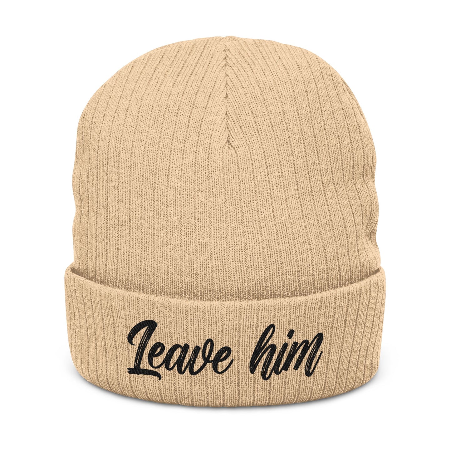 "Leave Him" Empowerment Beanie | New Beginnings Statement Knit Hat | Cozy Self-Love Accessory