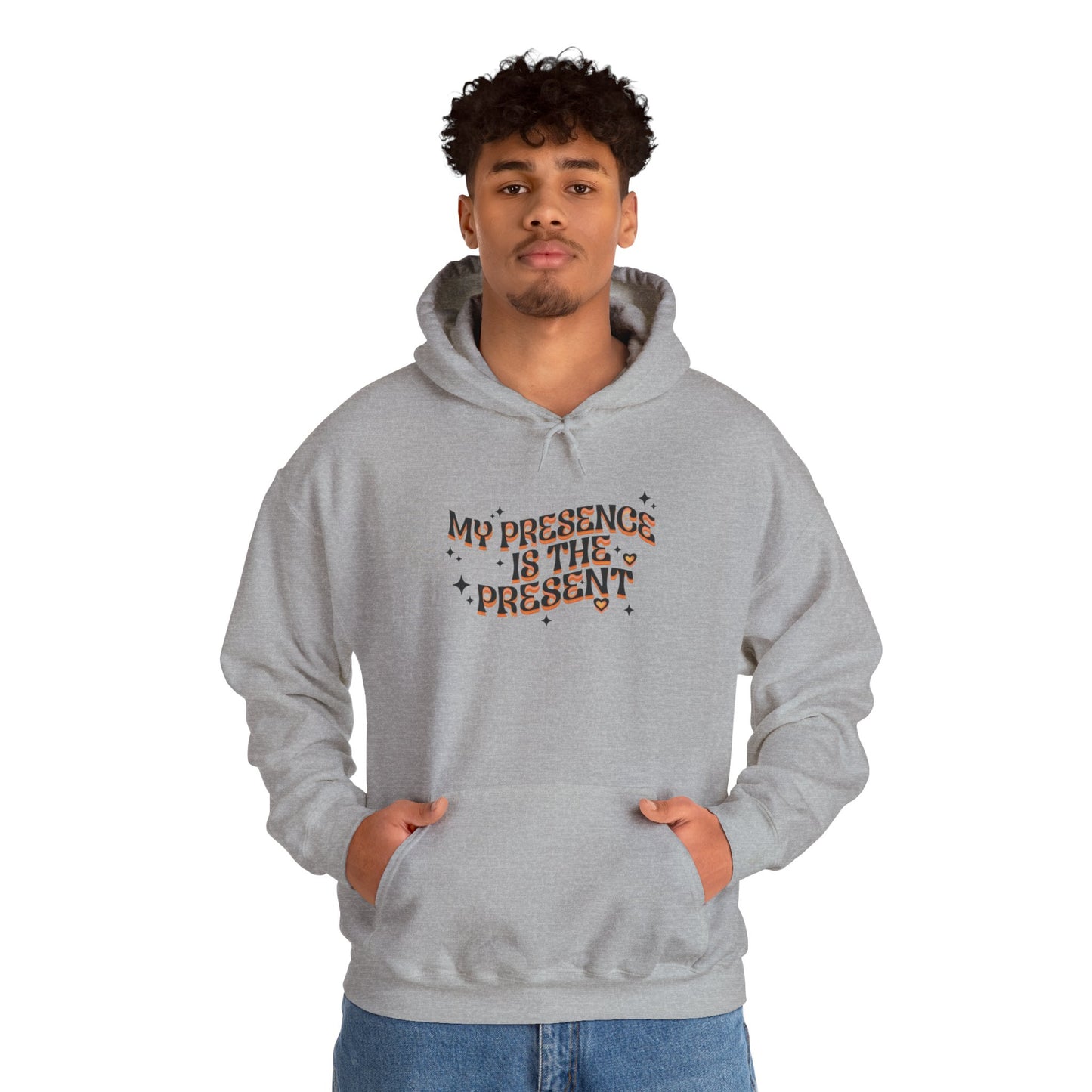 Hoodie — "My Presence Is The Present" Cozy Graphic Hoodie, Positive Vibes Gift