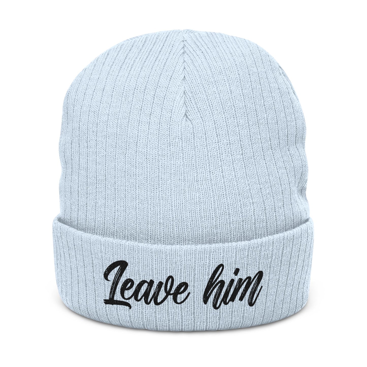 "Leave Him" Empowerment Beanie | New Beginnings Statement Knit Hat | Cozy Self-Love Accessory