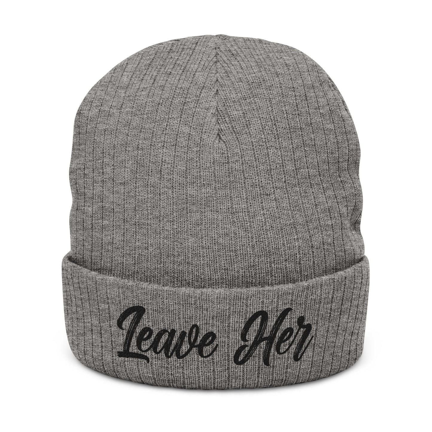 "Leave Her" Statement Beanie – Bold Streetwear Knit Hat