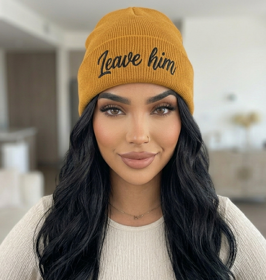 "Leave Him" Empowerment Beanie | New Beginnings Statement Knit Hat | Cozy Self-Love Accessory
