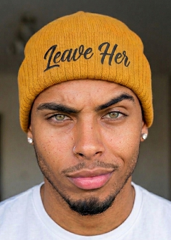 "Leave Her" Statement Beanie – Bold Streetwear Knit Hat