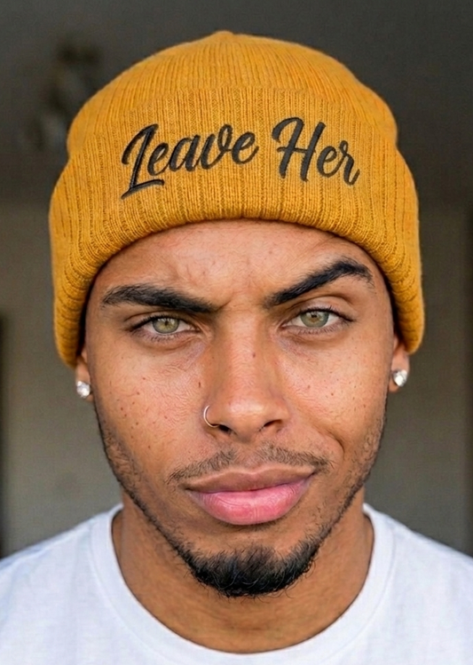 "Leave Her" Statement Beanie – Bold Streetwear Knit Hat