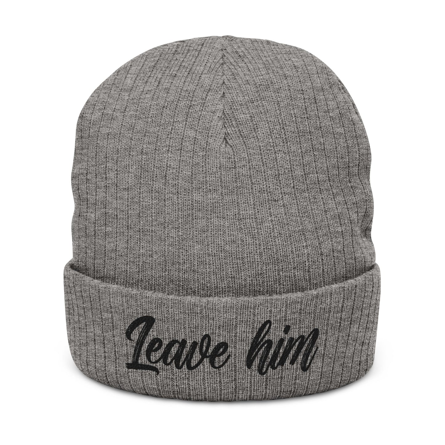"Leave Him" Empowerment Beanie | New Beginnings Statement Knit Hat | Cozy Self-Love Accessory