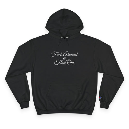 F**k Around & Find Out Hoodie – Edgy Casual Sweatshirt Gift