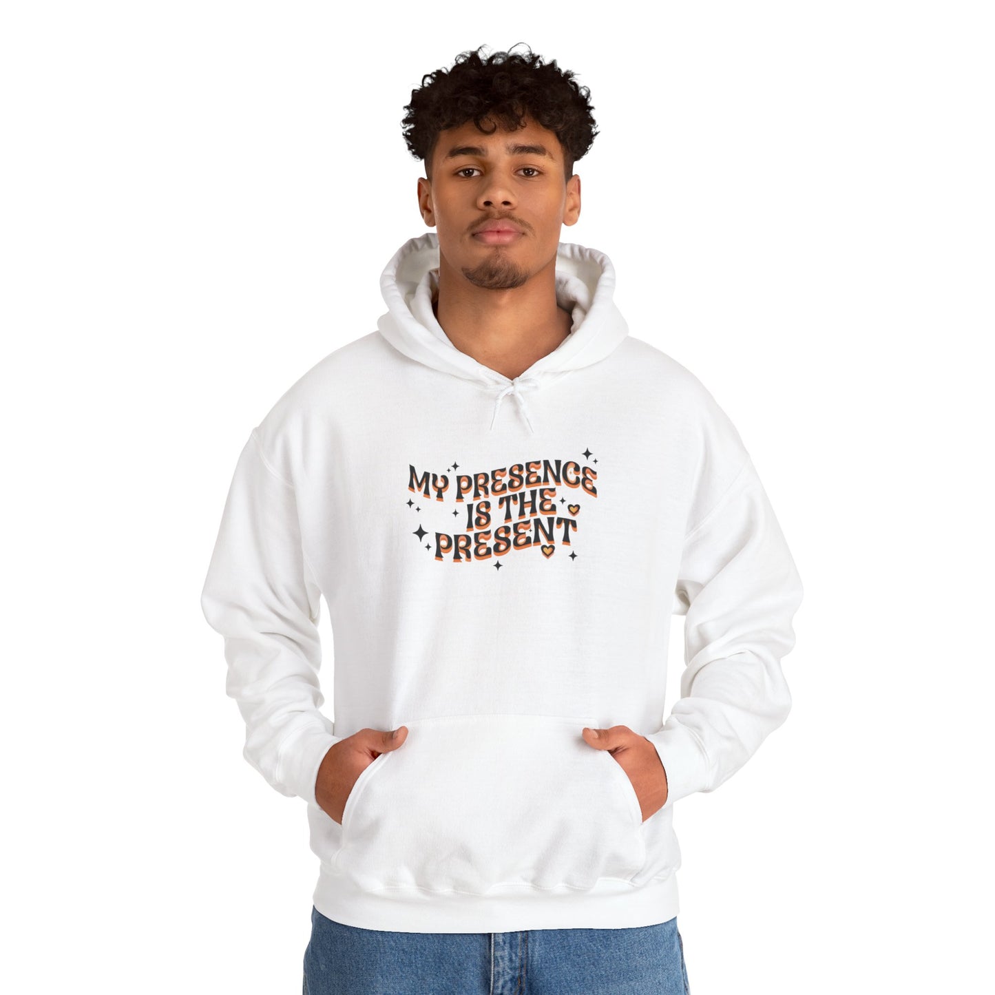 Hoodie — "My Presence Is The Present" Cozy Graphic Hoodie, Positive Vibes Gift