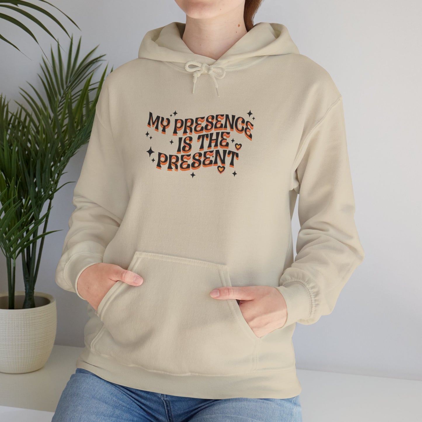 Hoodie — "My Presence Is The Present" Cozy Graphic Hoodie, Positive Vibes Gift