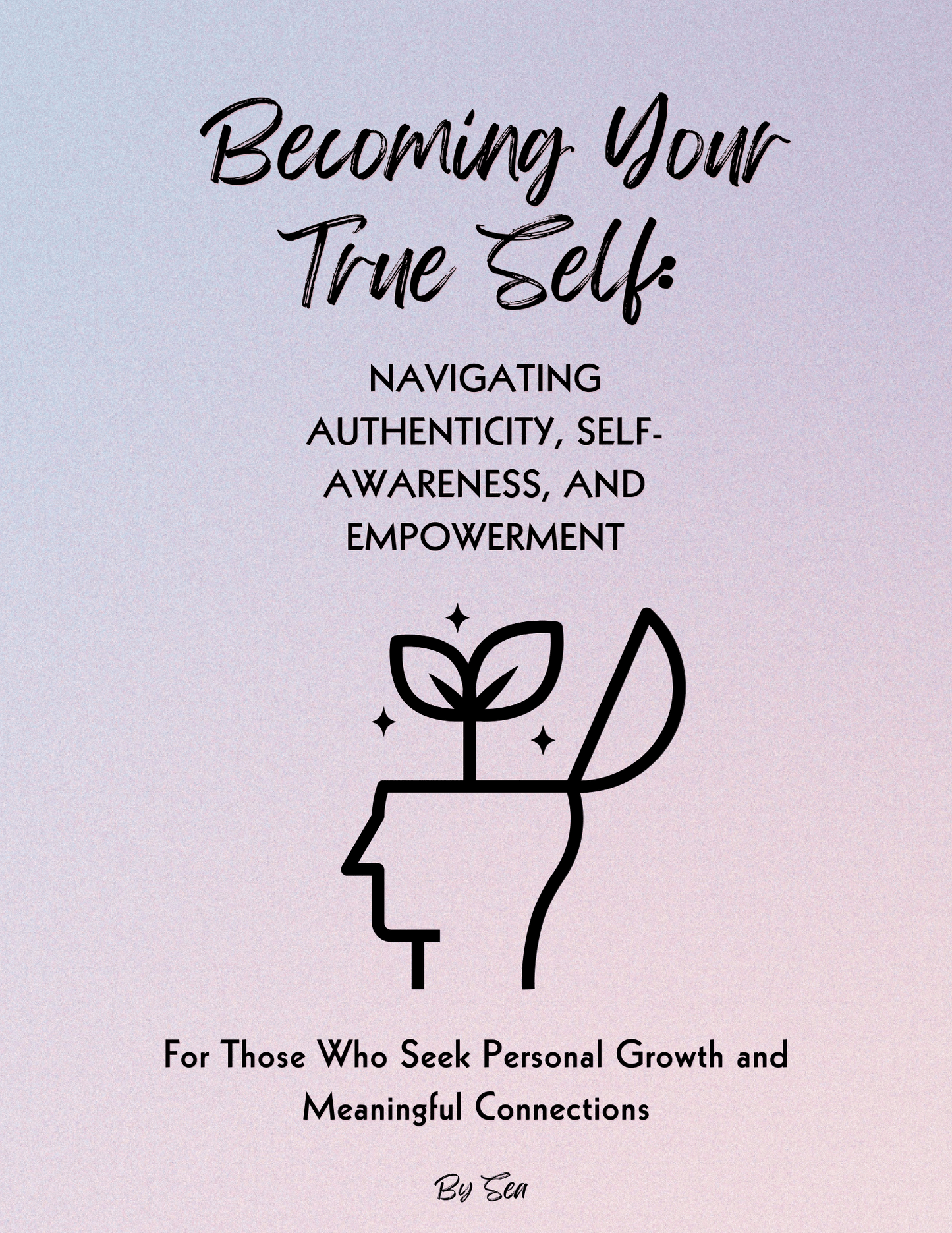 Becoming Your True Self: Navigating Authenticity, Self-Awareness & Empowerment – DIGITAL COPY