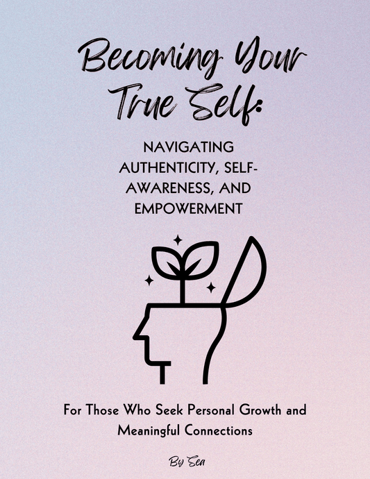 Becoming Your True Self: Navigating Authenticity, Self-Awareness & Empowerment – DIGITAL COPY