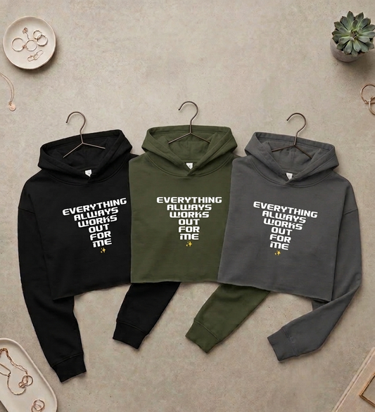 Everything Always Works Out Cropped Hoodie – Women's Trendy Sweatshirt, Casual Streetwear, Cozy Layer, Gift for Her