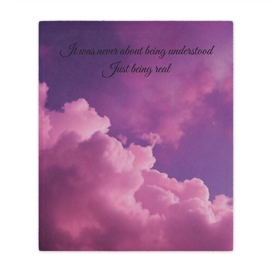 Front view of "It Was Never About Being Understood, Just Being Real" Minky Blanket, 50x60 inches — soft plush inspirational blanket, cozy throw by The Inner Horizon Collective